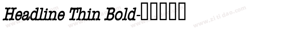 Headline Thin Bold字体转换